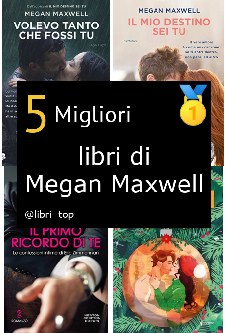 Migliori libri di Megan Maxwell