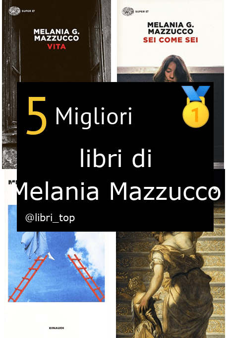 Migliori libri di Melania Mazzucco