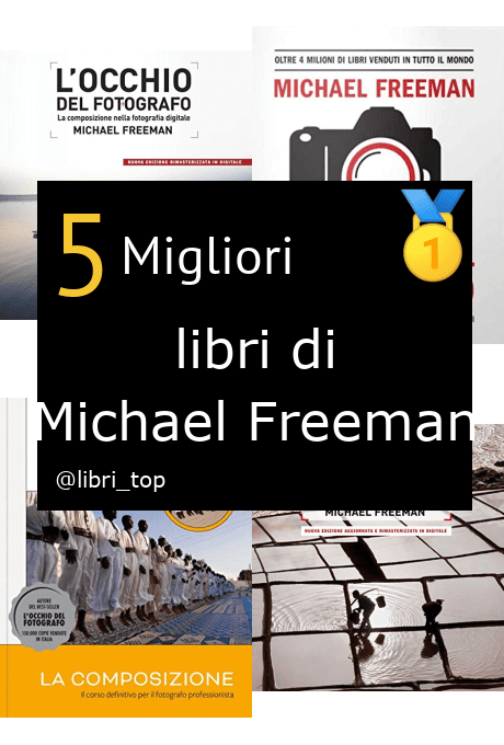 Migliori libri di Michael Freeman