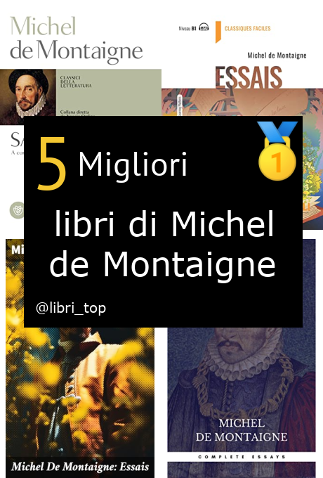 Migliori libri di Michel de Montaigne