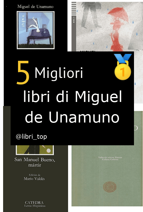 Migliori libri di Miguel de Unamuno