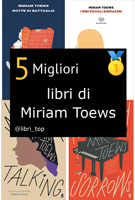 Migliori libri di Miriam Toews
