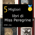 Migliori libri di Miss Peregrine