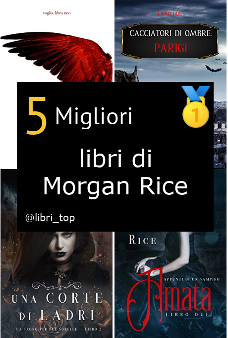 Migliori libri di Morgan Rice