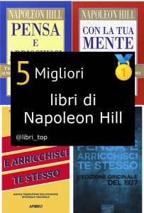 Migliori libri di Napoleon Hill