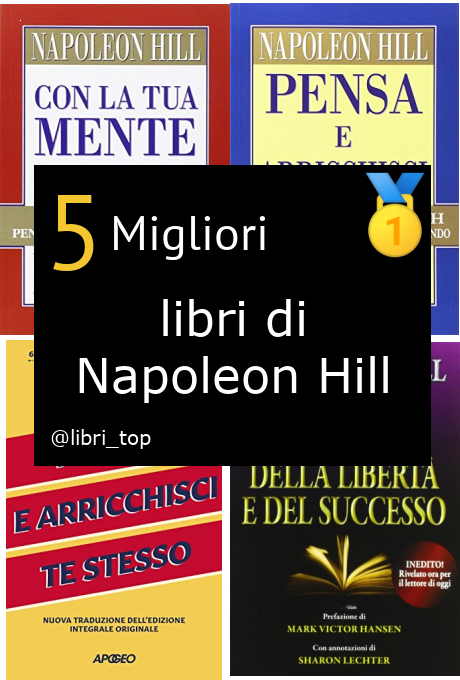 Migliori libri di Napoleon Hill