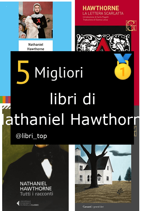 Migliori libri di Nathaniel Hawthorne