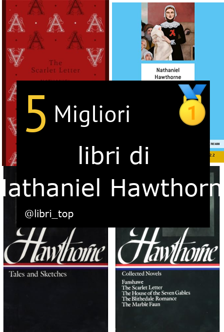 Migliori libri di Nathaniel Hawthorne