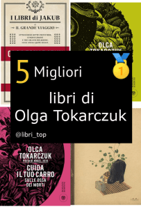 Migliori libri di Olga Tokarczuk