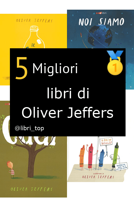 Migliori libri di Oliver Jeffers