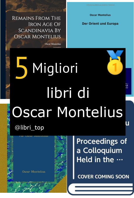 Migliori libri di Oscar Montelius