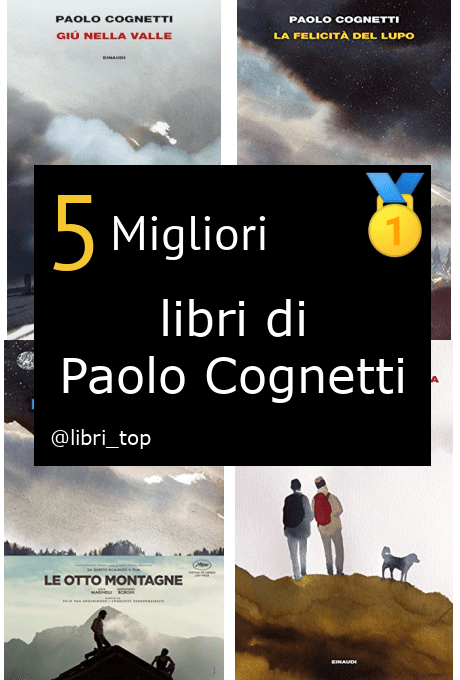 Migliori libri di Paolo Cognetti