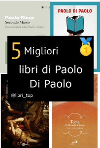 Migliori libri di Paolo Di Paolo