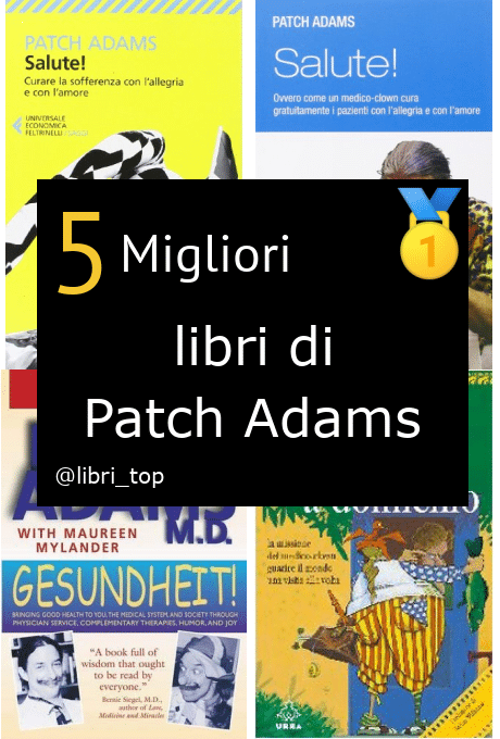 Migliori libri di Patch Adams