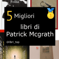Migliori libri di Patrick Mcgrath