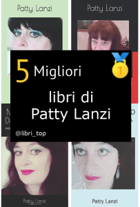 Migliori libri di Patty Lanzi