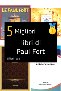 Migliori libri di Paul Fort