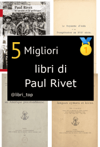 Migliori libri di Paul Rivet