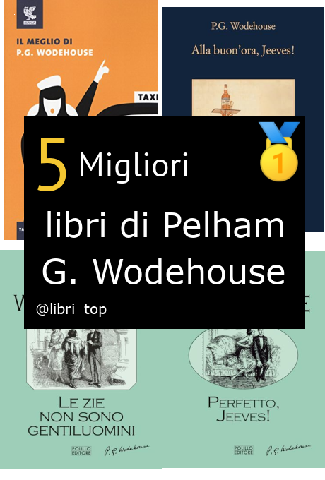 Migliori libri di Pelham G. Wodehouse