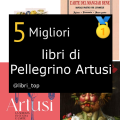 Migliori libri di Pellegrino Artusi