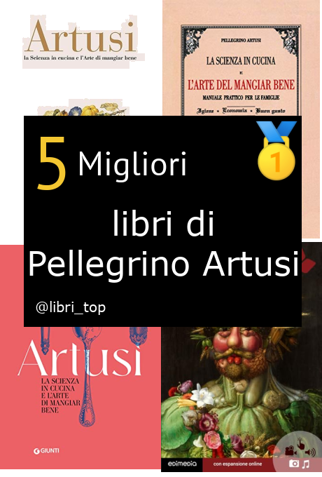 Migliori libri di Pellegrino Artusi