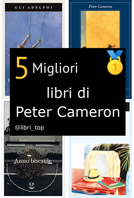 Migliori libri di Peter Cameron