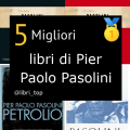 Migliori libri di Pier Paolo Pasolini