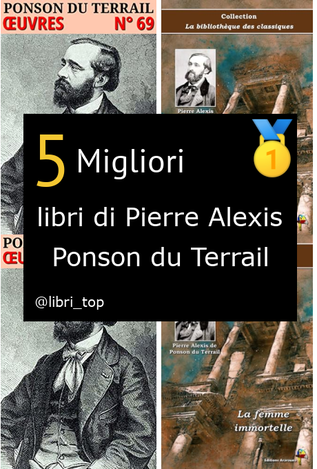 Migliori libri di Pierre Alexis Ponson du Terrail