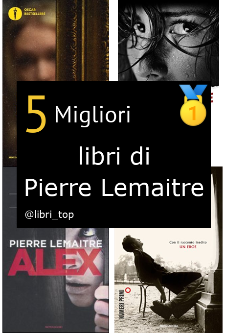 Migliori libri di Pierre Lemaitre