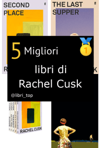 Migliori libri di Rachel Cusk