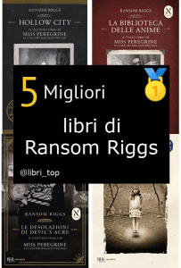 Migliori libri di Ransom Riggs