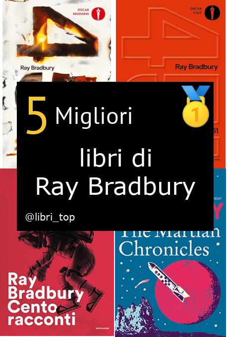 Migliori libri di Ray Bradbury