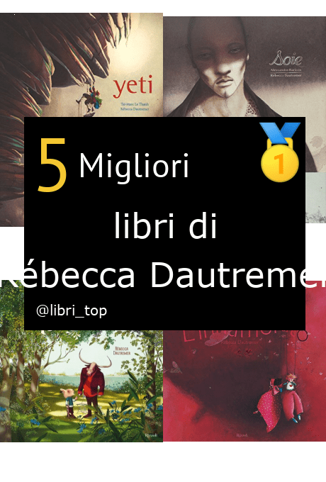 Migliori libri di Rébecca Dautremer