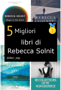 Migliori libri di Rebecca Solnit
