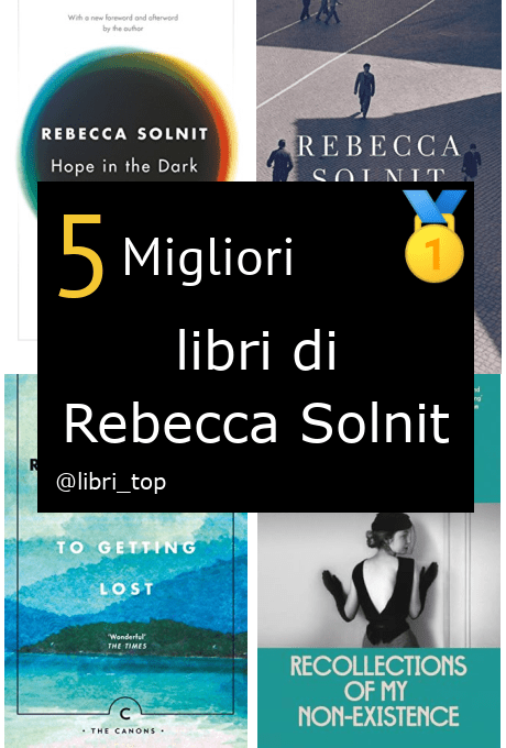 Migliori libri di Rebecca Solnit