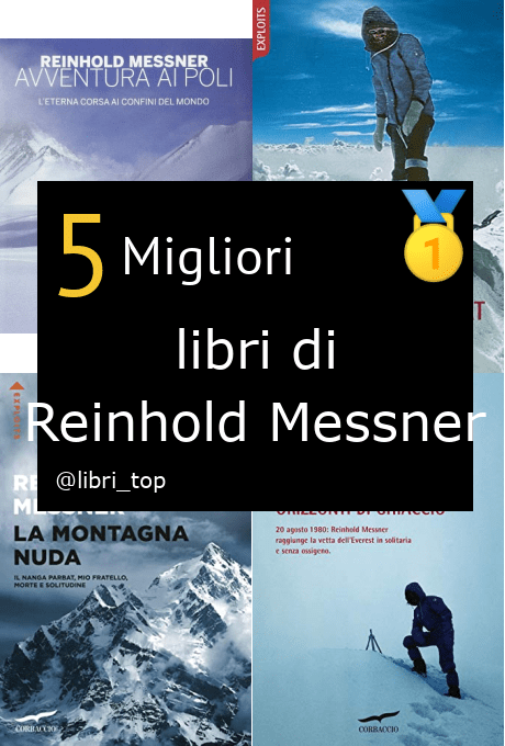 Migliori libri di Reinhold Messner
