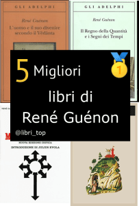 Migliori libri di René Guénon