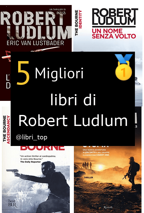 Migliori libri di Robert Ludlum