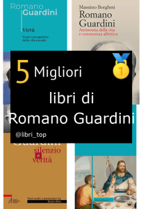 Migliori libri di Romano Guardini