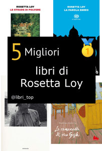Migliori libri di Rosetta Loy