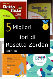 Migliori libri di Rosetta Zordan