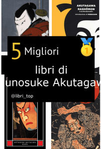 Migliori libri di Ryunosuke Akutagawa