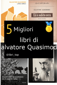 Migliori libri di Salvatore Quasimodo