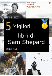 Migliori libri di Sam Shepard