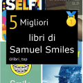 Migliori libri di Samuel Smiles