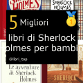 Migliori libri di Sherlock Holmes per bambini