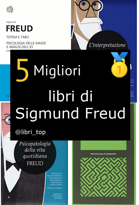 Migliori libri di Sigmund Freud