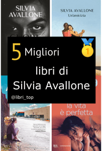 Migliori libri di Silvia Avallone