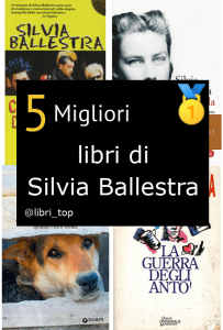Migliori libri di Silvia Ballestra