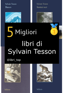 Migliori libri di Sylvain Tesson